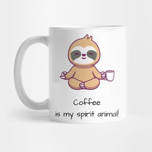 Coffee is my spirit animal Mug